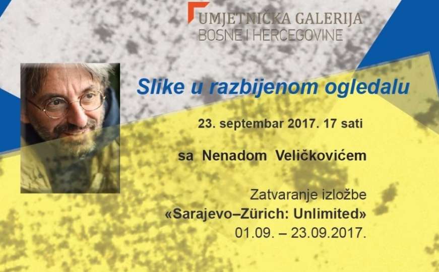 Uz čitanje s Veličkovićem, zatvara se izložba Sarajevo–Zürich: Unlimited